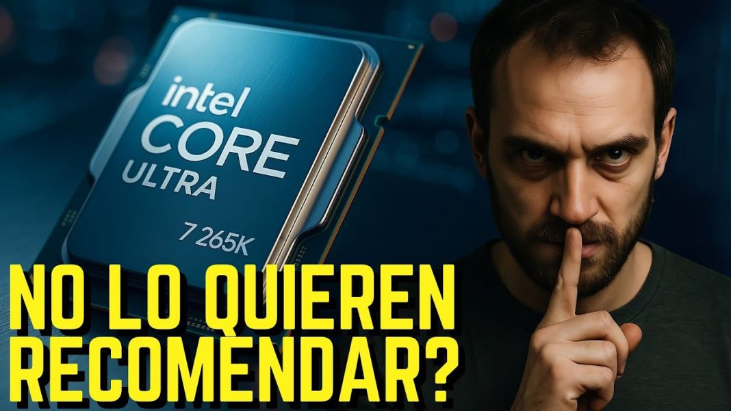 POR Que NO SE RECOMIENDA EL INTEL CORE ULTRA 7 265K?
